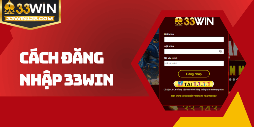 Hướng dẫn chi tiết cách đăng nhập 33win với 3 bước