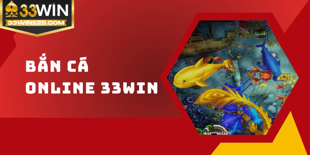 Bắn cá online 33WIN – Chinh phục đại dương, săn vàng cực dễ
