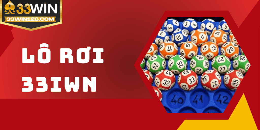 Lô rơi 33win - Cách đánh lô và bí quyết hiệu quả cho NEWBIE
