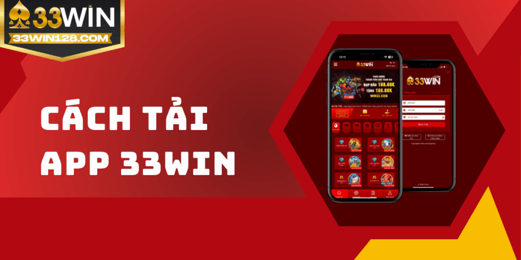 Hướng dẫn chi tiết cách tải app 33win cho Android và iOS nhanh chóng