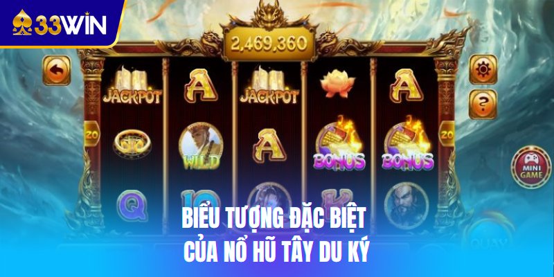 Biểu tượng đặc biệt của nổ hũ Tây Du Ký