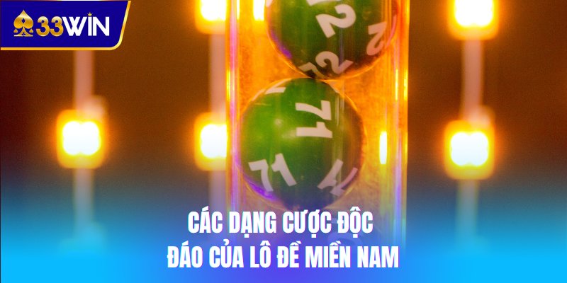 Các dạng cược độc đáo của lô đề miền Nam