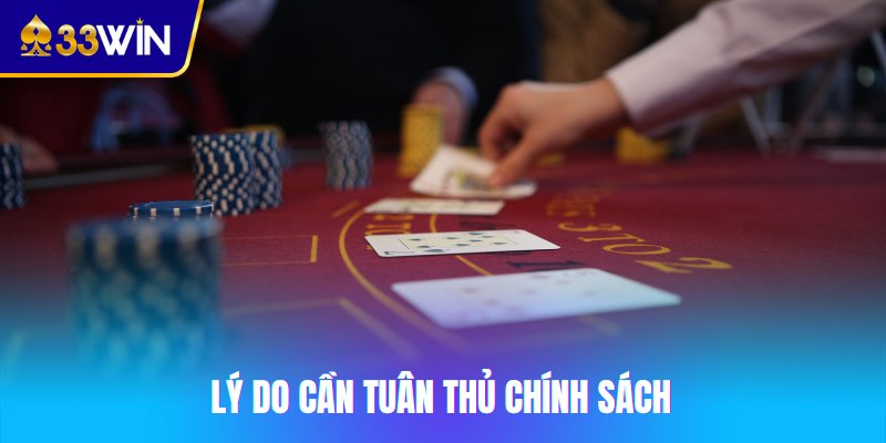 Lý do cần tuân thủ điều khoản điều kiện 33win