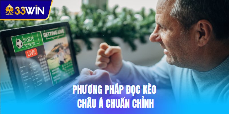 Phương pháp đọc kèo châu Á chuẩn chỉnh