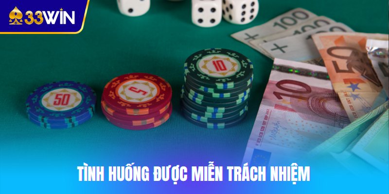 Tình huống được miễn trừ trách nhiệm